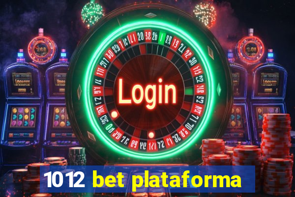 1012 bet plataforma